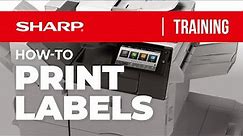 Sharp: How To Print Labels