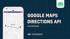 [ANDROID] Google Maps Directions | CodeWorked