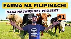 Farma na Filipinach – 01 – Nasz największy projekt – Życie na Filipinach
