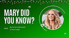 Carrie Underwood - Mary Did You Know | 1 Hour Loop