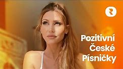 Hudba pro Lepší Náladu | Pozitivní České Písničky | Nejlepší Písně pro Dobrou Náladu
