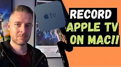 Screen Record Apple TV on macOS [Step-By-Step Guide]