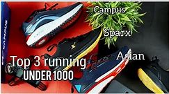 Top 3 running shoes under 1000 | sparx, campus, Asian running shoes #asian #shoesunder1000 #sparx
