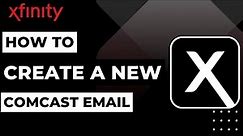 How to Create a New Comcast Email Address !