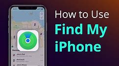 How to Use Find My iPhone [2021]