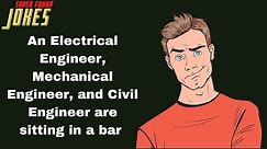 Daily Super Funny Joke: An Electrical Engineer, Mechanical Engineer, and Civil Engineer are sitting
