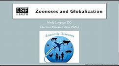 Zoonoses and Globalization -- Mindy Sampson, DO