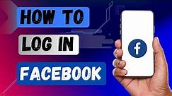 How To Sign In Facebook | Log in Facebook Account