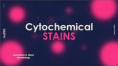 Cytochemical stains