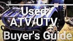 Used ATV/UTV Buyer's Guide