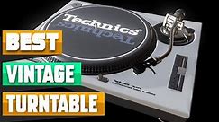 Most Amazing Vintage Turntables in 2024