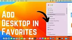 How to Add Desktop in Favorites on Finder | Finder Favorites Preferences on macOS (2024)