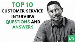 10 Customer Service Interview Questions and Answers! | From MockQuestions.com