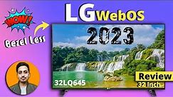 LG 32LQ645 Review || WebOS Smart TV 32 Inch With ￼Bezel Less || 2023