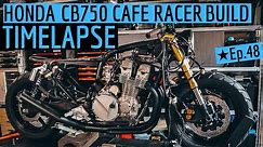 Honda ★ CB750 Cafe Racer Build TIME LAPSE - From the Beginning