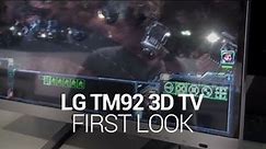 LG TM92 3D HDTV - First Look