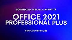 Office 2021 Professional Plus Download Install & Activate Online - Guide