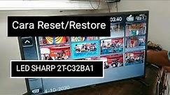 Cara Restore/Reset TV LED SHARP 2T-C32BA1