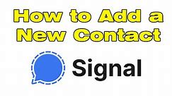 How to Add a new contact in Signal App contacts