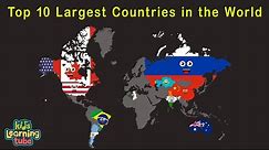 Top 10 Largest Countries in the World/10 Biggest Countries in the World
