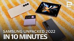 Samsung Galaxy Unpacked 2022 in 10 minutes | Z Fold 4 & Z Flip 4