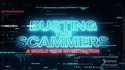 Busting the Scammers - The World Wide Investigation | 7NEWS Spotlight