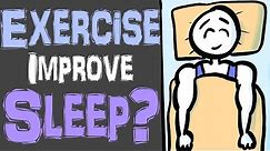 Can Exercise Improve Your Sleep?