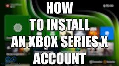 How to install an account on Xbox Series X
