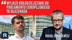 Ziemkiewicz: wyjazd Kołodziejczaka do Parlamentu Europejskiego to błazenada | Polska Na Dzień Dobry