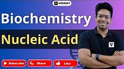 Nucleic Acid | DNA & RNA | Biochemistry | By Virendra Singh | CSIR | GATE | DBT | ICMR | CUET |