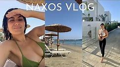 GREECE VLOG: naxos | summer 2021 diaries