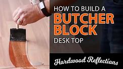 How to Build a Desk with Butcher Block – Hardwood Reflections