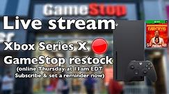 Xbox Series X restock live stream: GameStop Thursday