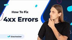 How to Fix 4xx Errors (404, 403, 401 HTTP Status Codes)