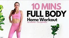 10 Minute Full Body Home Workout (No Equipment + No Jumping)