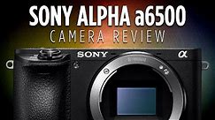 Sony Alpha a6500 Mirrorless Digital Camera Review