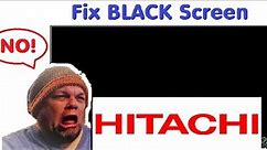Fix HITACHI TV Not Working Any Longer
