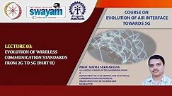 Lecture 03: Evolution of wireless Communication Standards From 2G to 5G (Part-II)