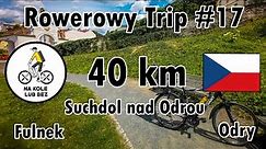 [4K] [CZ] Rowerowy Trip #17 z Suchdol nad Odrou do Zamków w Fulnek i Młynu wodnego Wesselsky