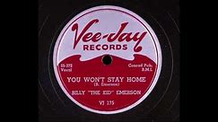Billy "The Kid" Emerson - You Won't Stay Home