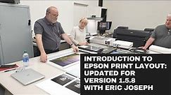 Introduction to Epson Print Layout: Updated for Version 1.5.8 with Eric Joseph