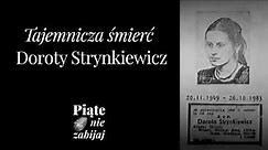 Tajemnicza sprawa Doroty Strynkiewicz - 5NZ #1
