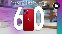 Best Cases for iPhone 13! Massive Case Roundup: Wallets, Rugged, Leather, Eco-Friendly!