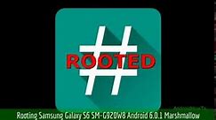 How to root Samsung Galaxy S6 SM-G920W8 Android 6.0.1 Marshmallow
