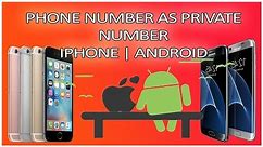 Make Your Phone Number as PRIVATE NUMBER | iPhone | Android |