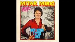 Mitar Miric - Dan za danom proci ce godina - (Audio 1981) HD