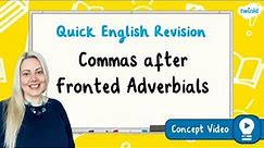 How Do You Use Commas after a Fronted Adverbial? | KS2 English Concept for Kids