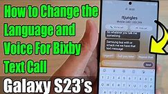 Galaxy S23's: How to Change the Language and Voice For Bixby Text Call