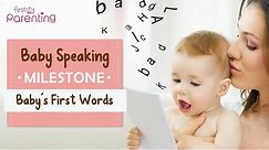 Baby Speaking Milestone - Baby's First Words