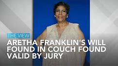 Aretha Franklin's Will Found In Couch Found Valid By Jury | The View